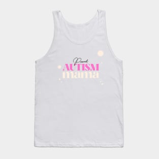 proud autism mama Tank Top